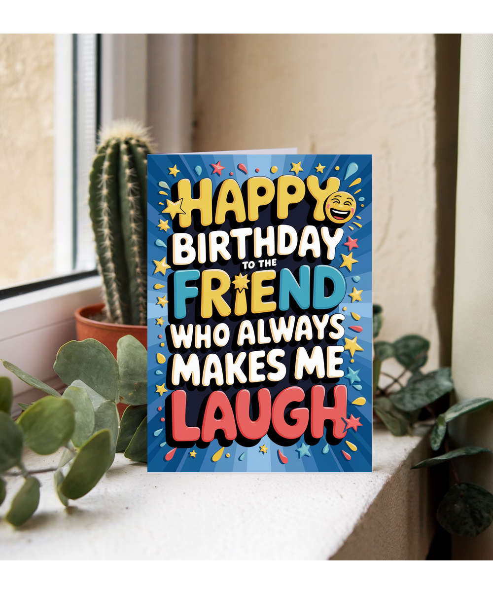 Happy Birthday to the Friend Who Always Makes Me Laugh
