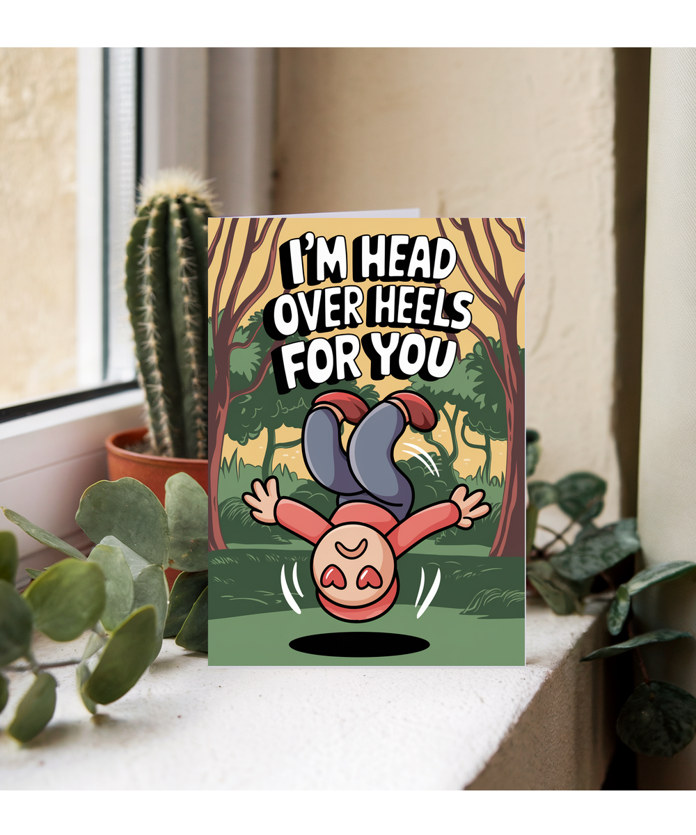 I’m head over heels for you Greeting Card