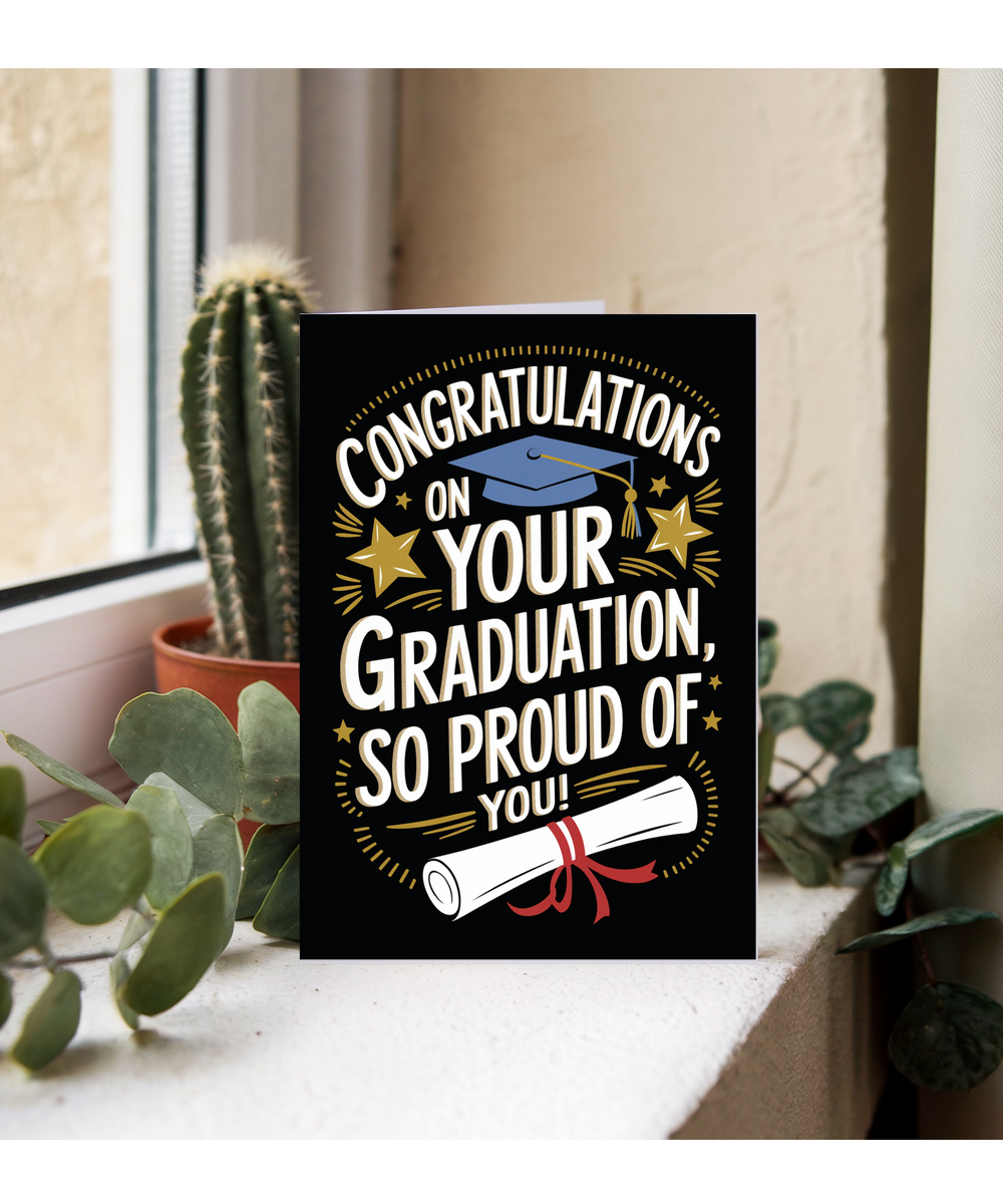 Congratualtions on Your Graduation So Proud of You