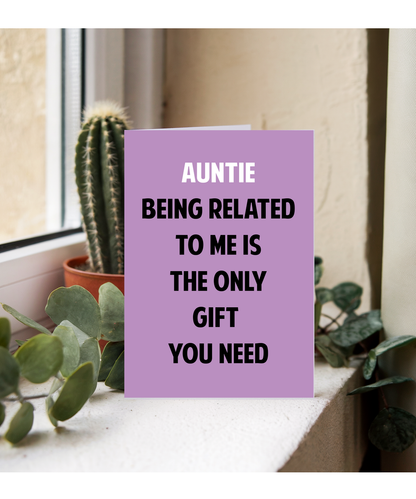 Funny Birthday Card for Aunty Only Gift You Need