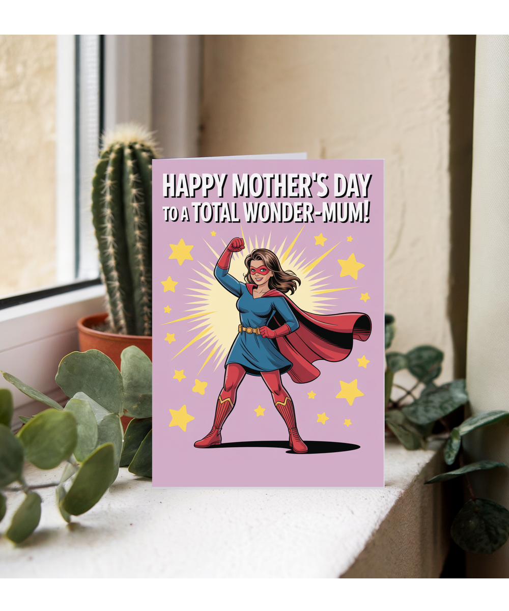 happy mother's day to a total wonder-mum