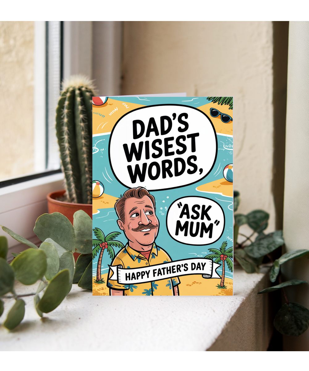 Funny Fathers Day Card Dads Wisest Words are Ask Mum Holiday Theme