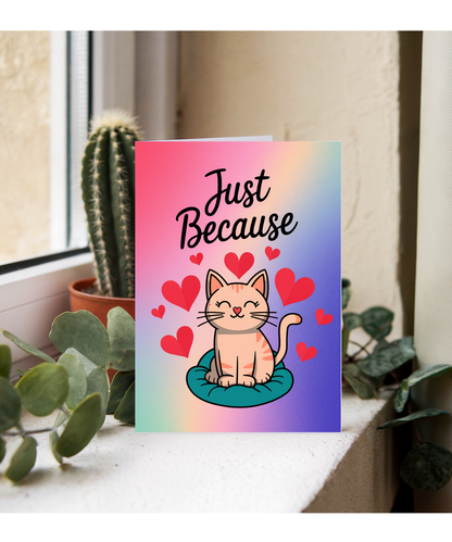 Just Because - Cat with a Heart