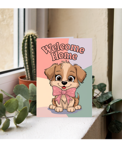 Welcome Home - Puppy with a Bow