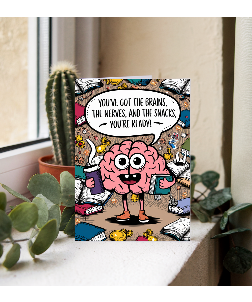 Good Luck Card Exam You’ve Got the Brains, the Nerves, and the Snacks You’re Ready