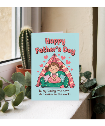 Happy Fathers Day Card from Daughter To the Best Den Making Dad