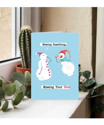 Funny Christmas Card Missing a Loved One Missing Your Face Snoman Joke