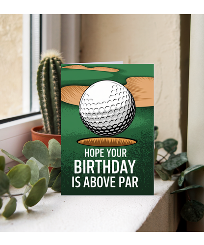 Hope Your Birthday is Above Par
