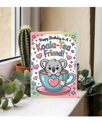 Happy Birthday to a Koala-tea friend