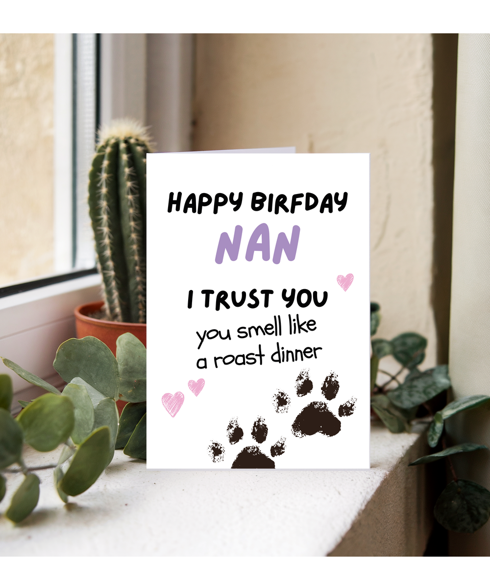 Funny Dog Nan Birthday Card from the Dog You Smell Like a Roast Dinner