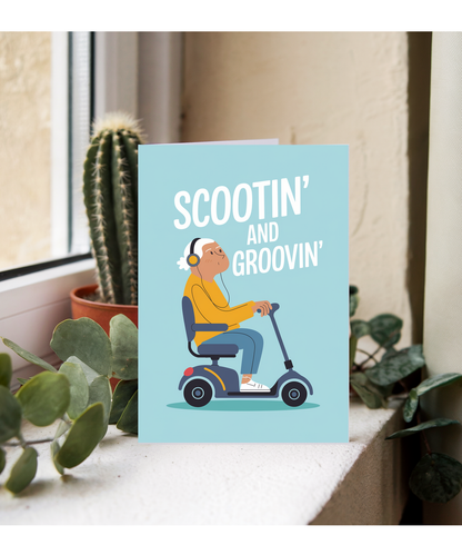 Funny Birthday Card Scootin' and Groovin'
