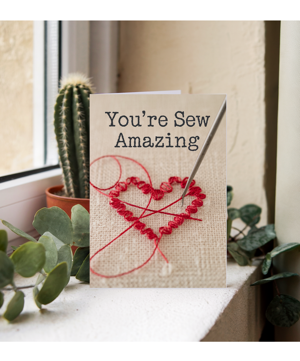 You’re sew amazing Greeting Card