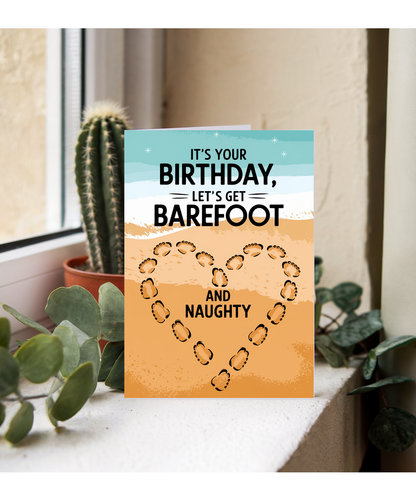 It’s Your Birthday Let’s Get Barefoot and Naughty