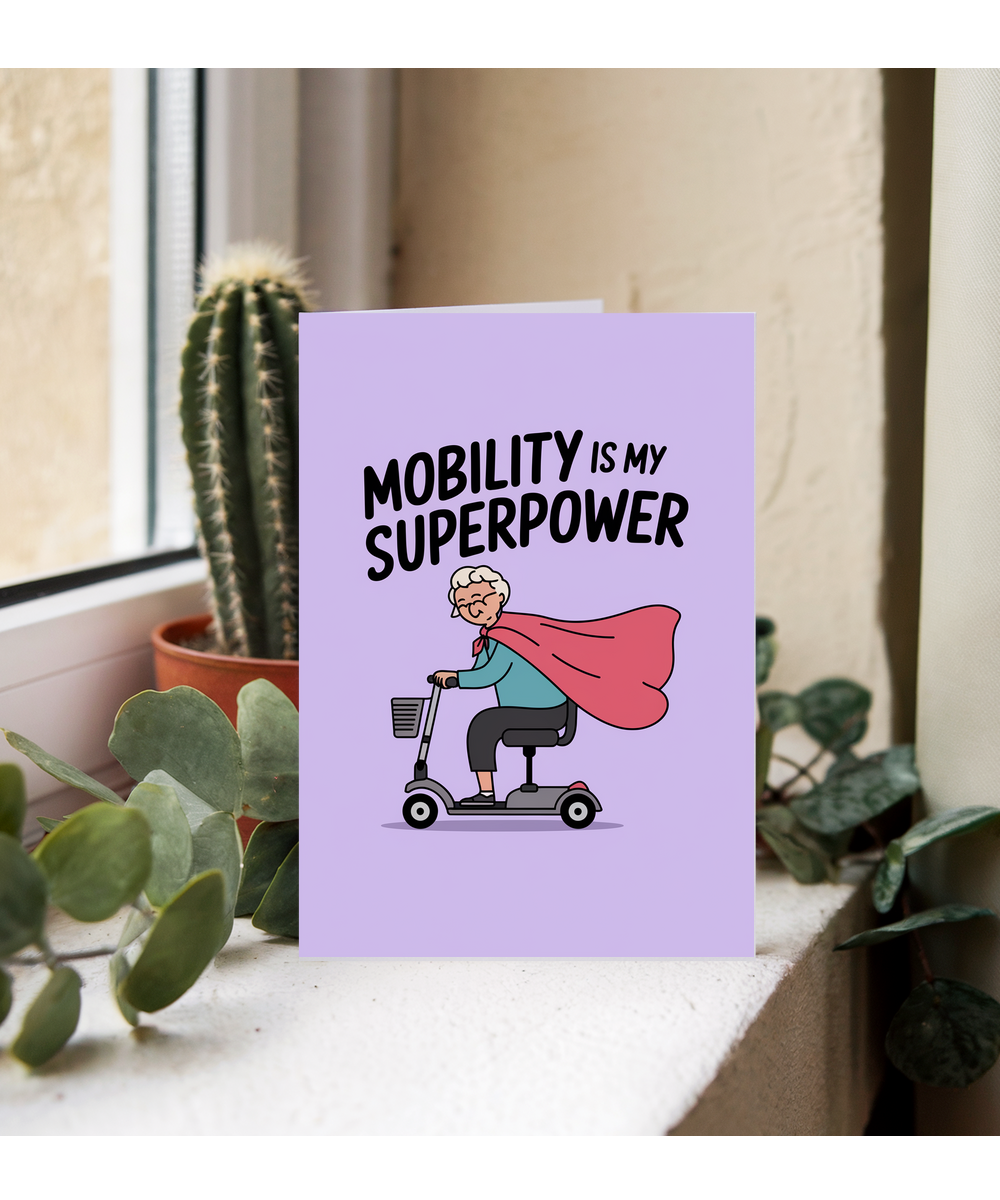 Funny Birthday Card Mobility is My Superpower