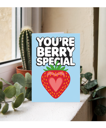 You’re berry special Greeting Card