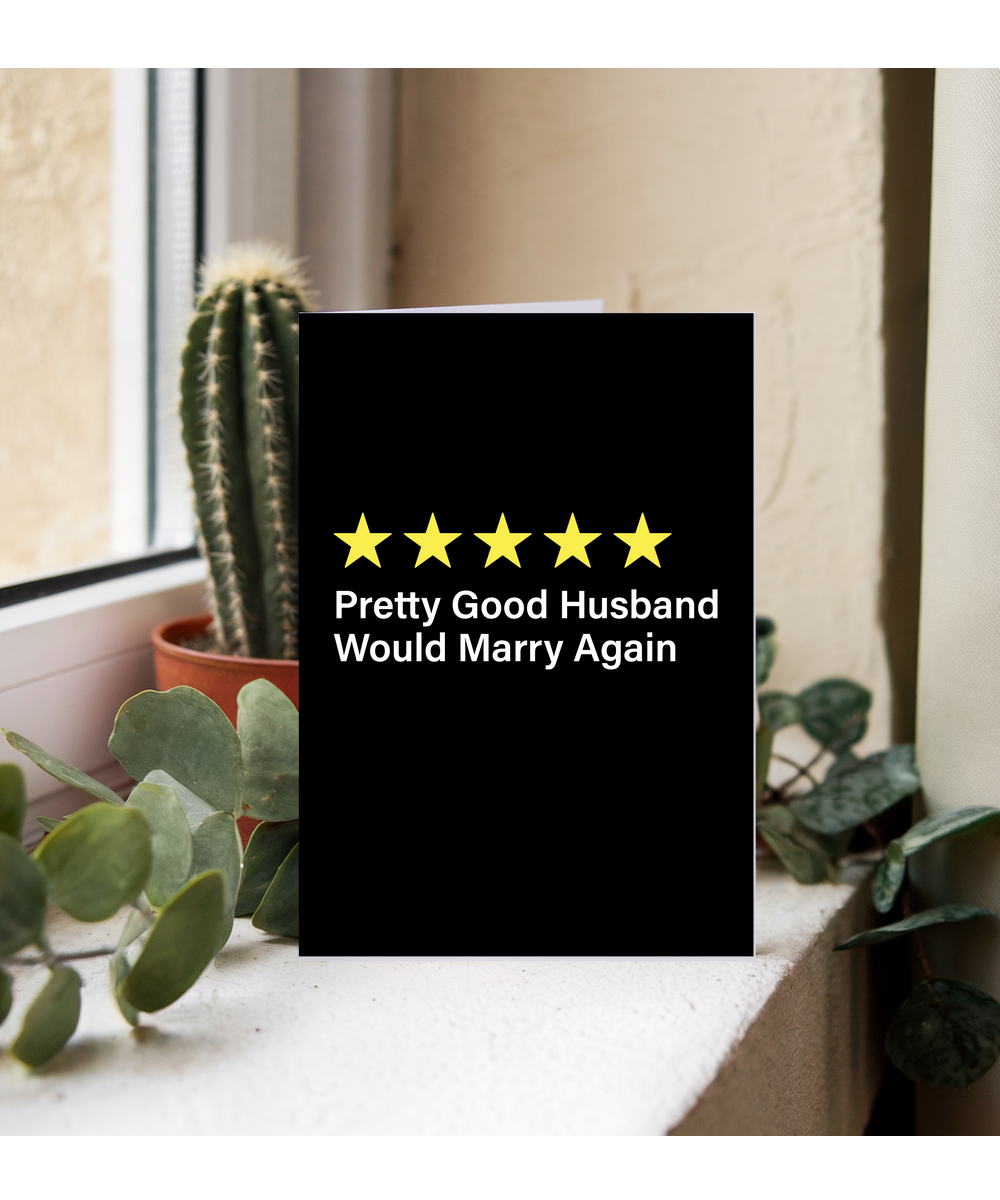 Funny Review Card Pretty Good Husband Would Marry Again