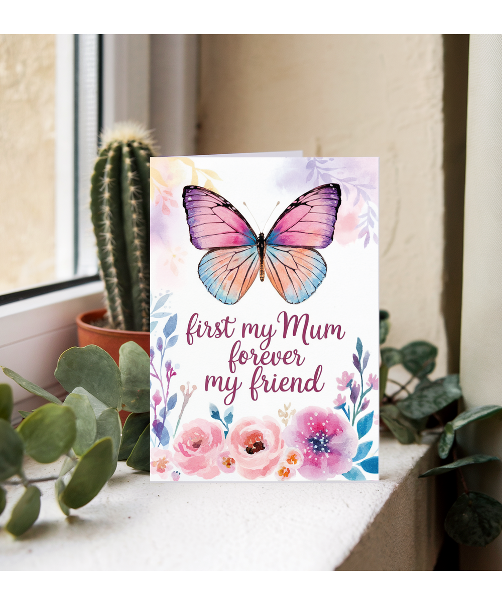 First My Mum Forever My Friend with Butterfly