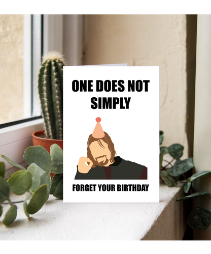 One Does Not Simply Forget Your Birthday