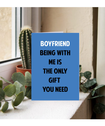 Funny Birthday Card for Boyfriend Only Gift You Need
