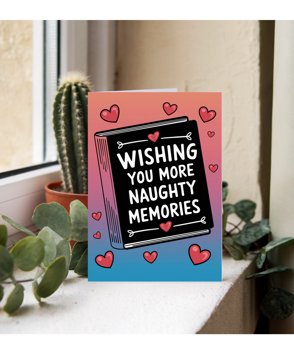 Wishing You More Naughty Memories