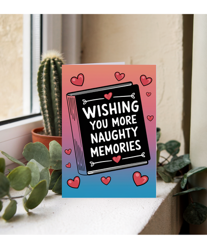 Wishing You More Naughty Memories