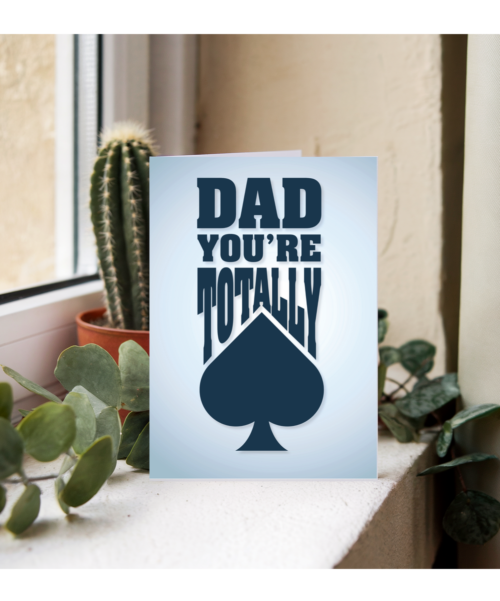 Dad you're totally ace, Father's Day