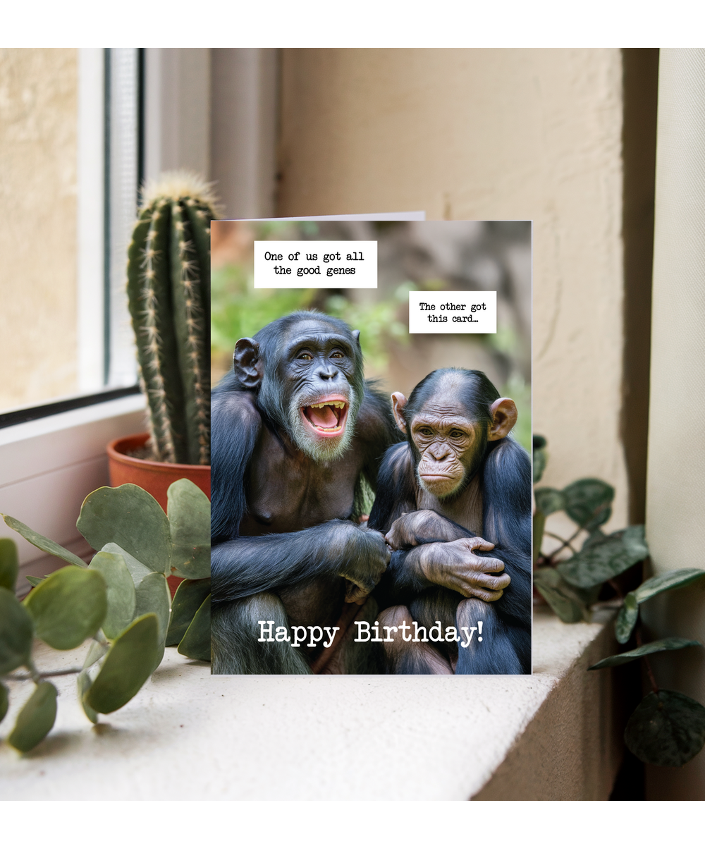Birthday card one of us got all the good genes