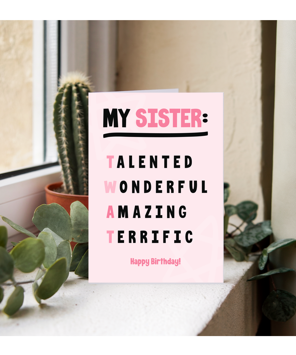 my sister talented, wonderful, amazing, terrific, Happy Birthday