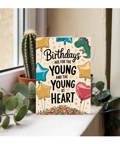 Birthdays Are for the Young and the Young at Heart