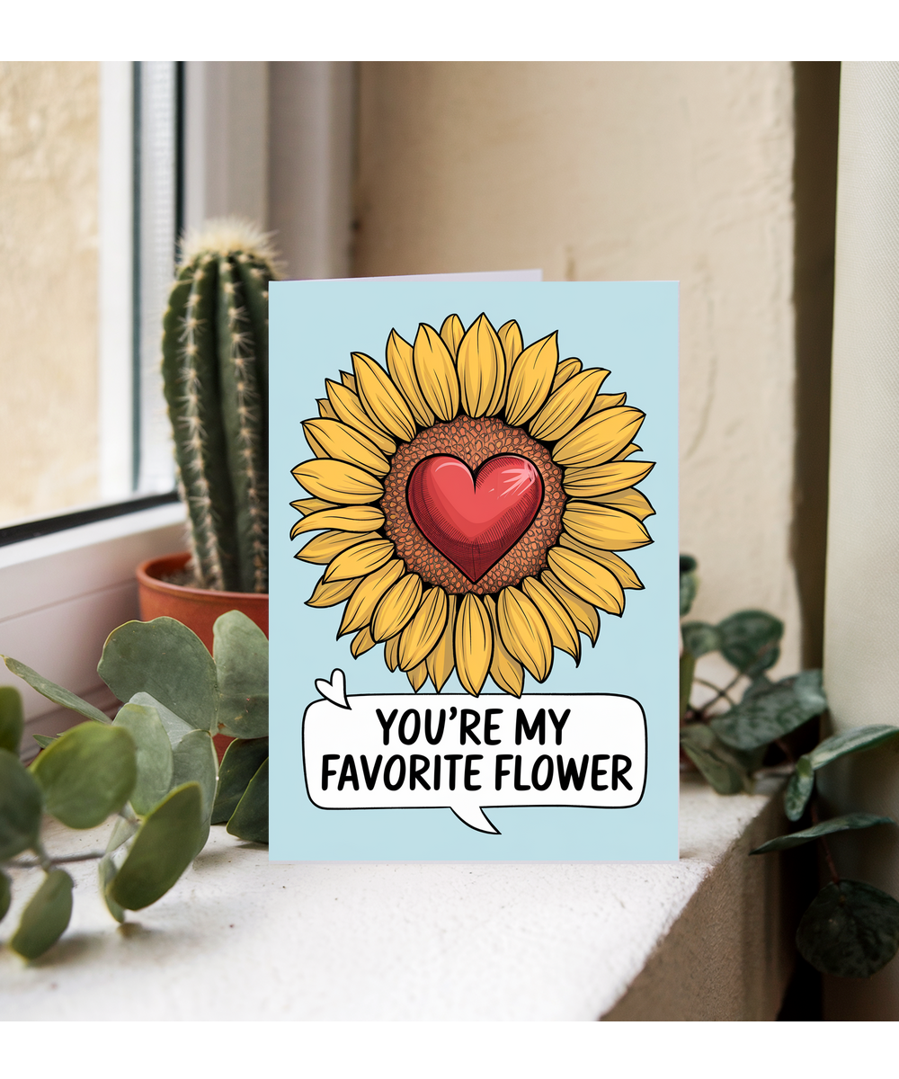 You’re my favorite flower Greeting Card
