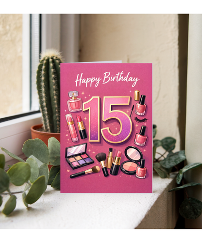 Glam Girl 15th Birthday Card for Makeup Lover Daughter or Niece