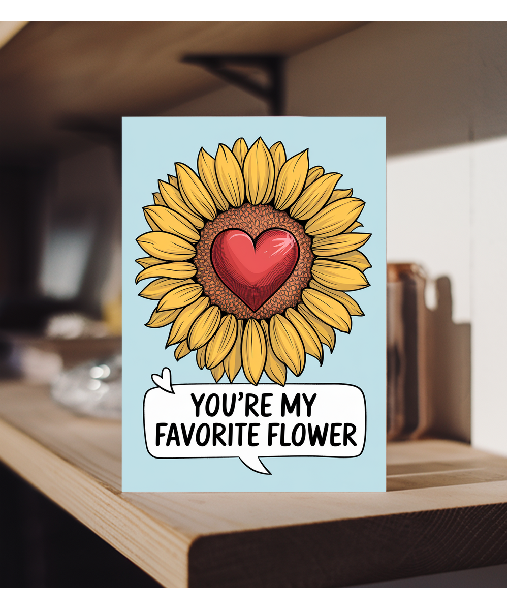 You’re my favorite flower Greeting Card
