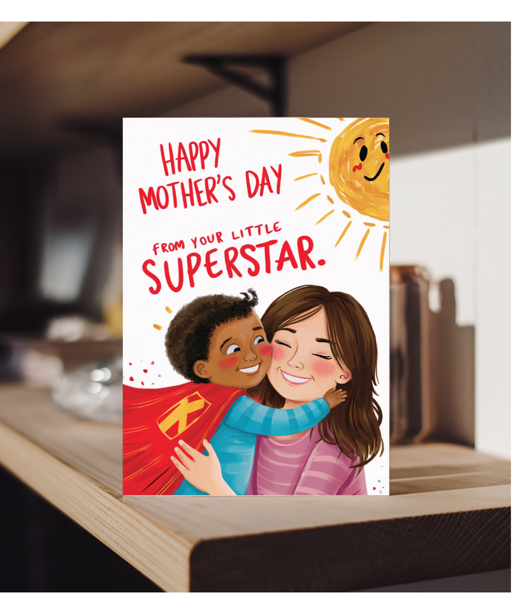 Happy mother's day from your little superstar