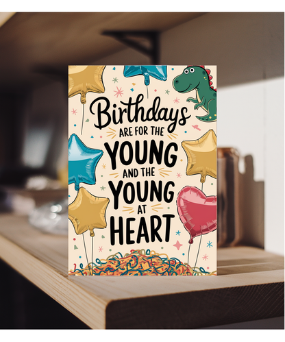 Birthdays Are for the Young and the Young at Heart
