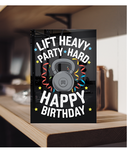 Lift Heavy Party Hard Happy Birthday