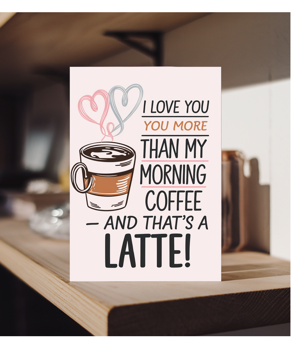 Anniversary card for husband Wife I Love You Morning Coffee a Latte
