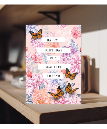 Happy Birthday Card to a Beautiful Friend Flowers and Butterflies