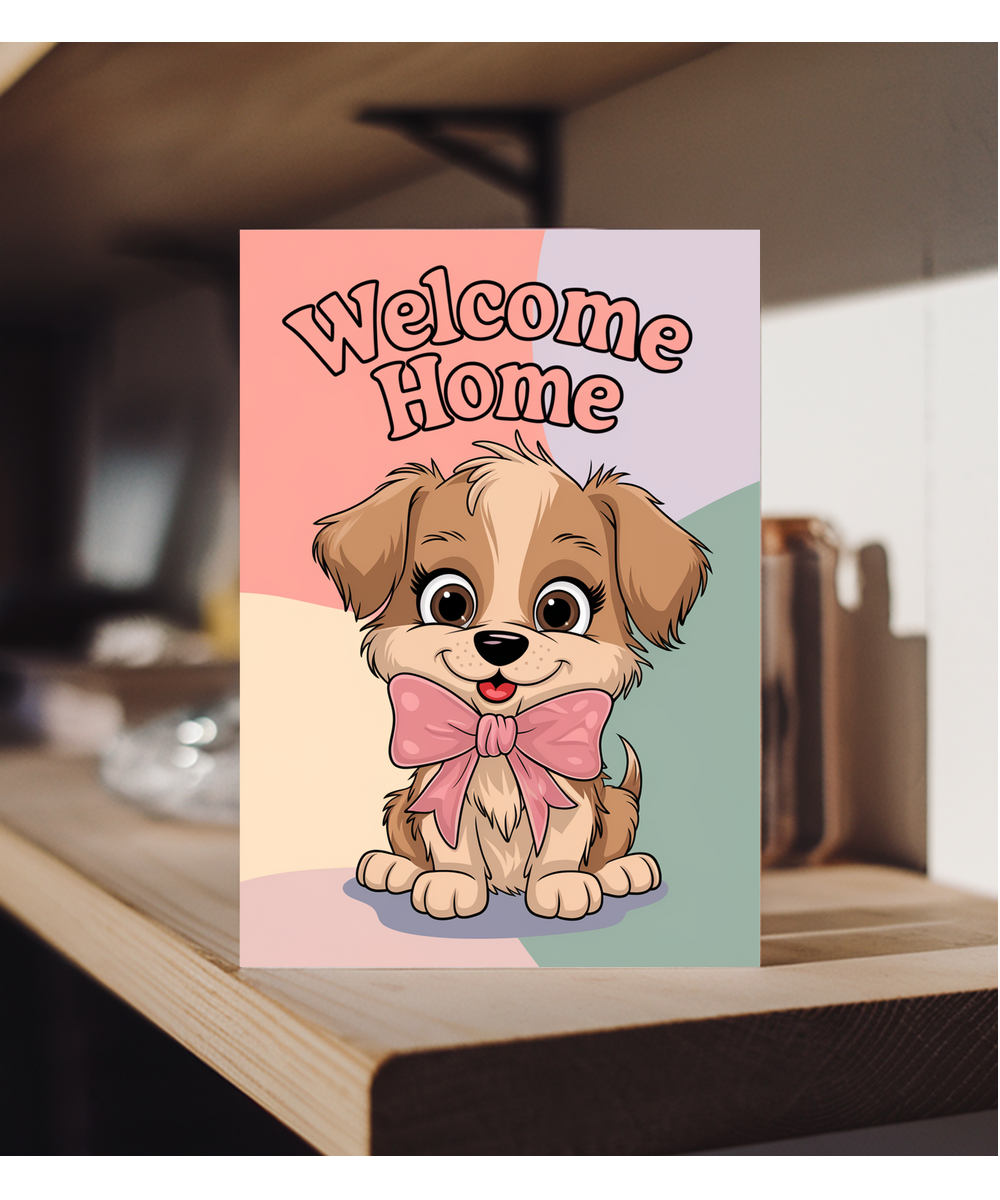Welcome Home - Puppy with a Bow