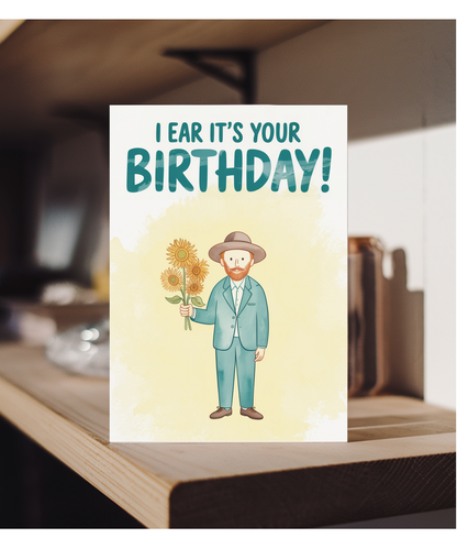 I ear it's your birthday Gogh