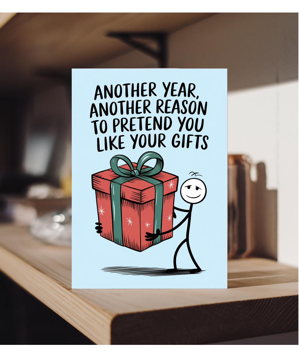Another Year, Another Reason to Pretend You Like Your Gifts