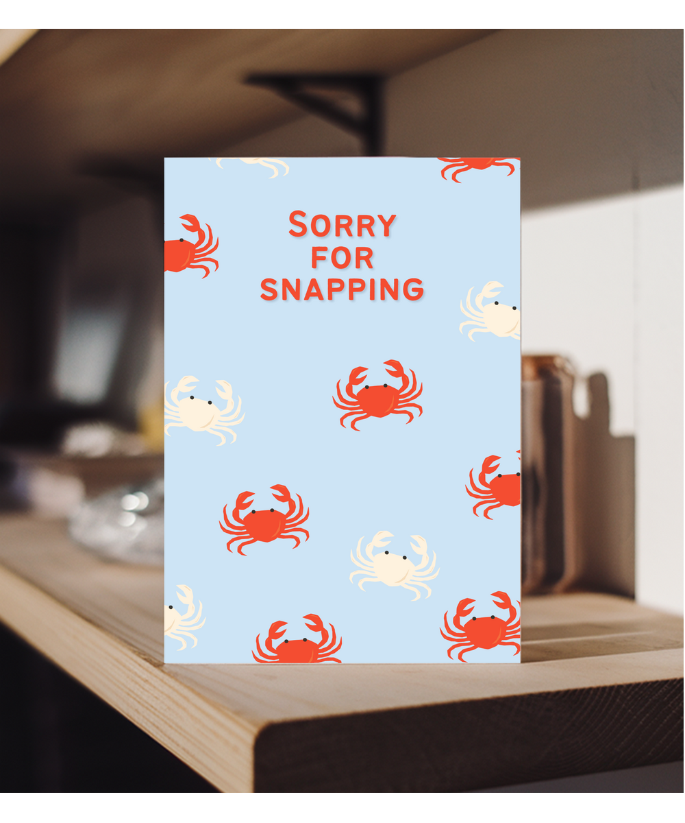 Sorry for snapping