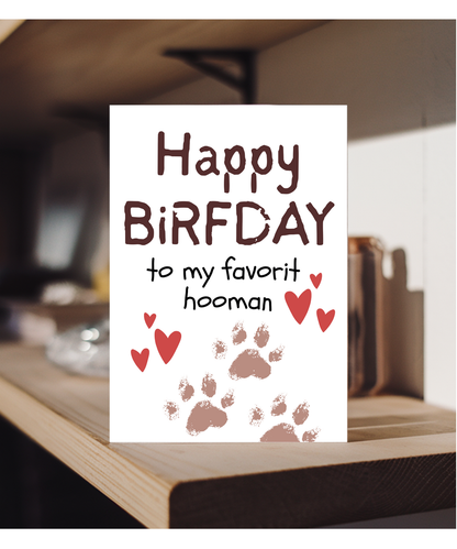 Funny Dog Parent Birthday Card from the Dog to Favourite Human