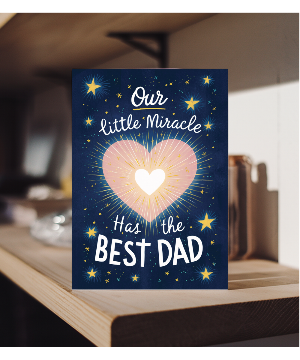 our little miracle has the best dad