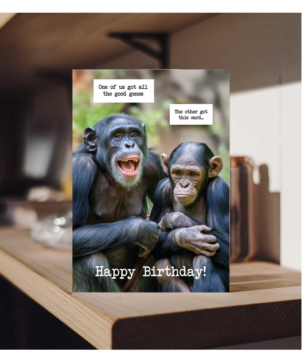 Birthday card one of us got all the good genes