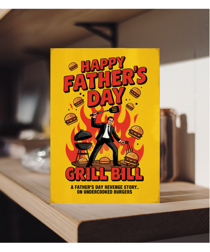 Happy Fathers Day Movie Theme Grill Bill Dad BBQ Revenge Story