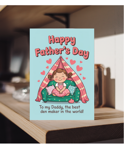 Happy Fathers Day Card from Daughter To the Best Den Making Dad