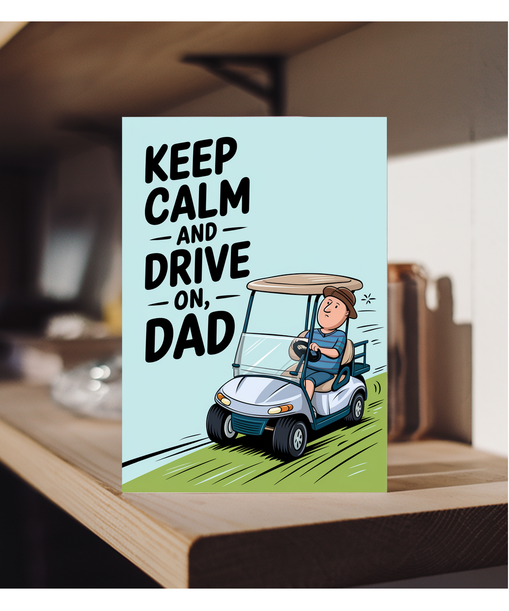Birthday cardKeep Calm Drive On for dad Dad Golf