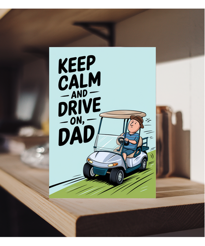 Birthday cardKeep Calm Drive On for dad Dad Golf