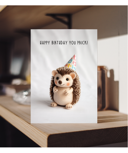 Hedghog happy birthday you prick