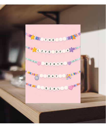 The Life of a Birthday Girl Friendship Charm Bracelet Birthday Card